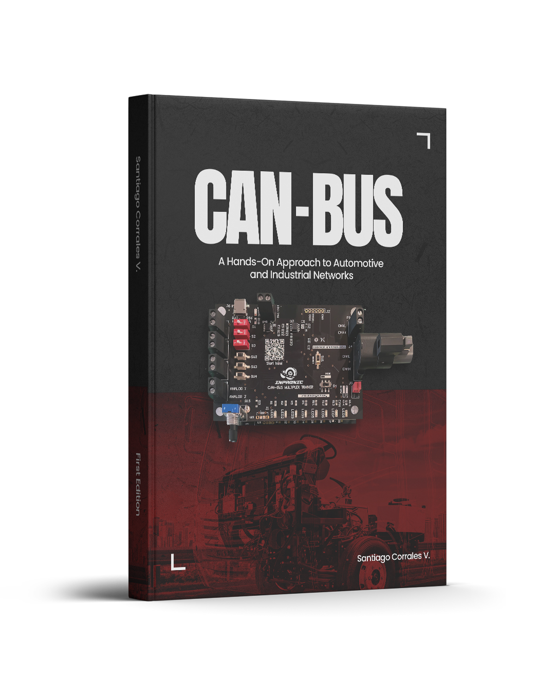 CAN-BUS Hands On Approach to Automotive and Industrial Networks